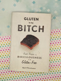 2013 1st Printing Gluten is My B*tch Hardcover
