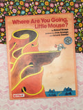 Vintage 1989 Mulberry Books Where Are You Going, Little Mouse? Hardcover