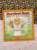 Vintage 1985 Barefoot Bear Plays Ball by Richard H. Eyster Hardcover