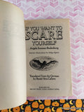 Vintage 1990 If You Want to Scare Yourself Scholastic Softcover