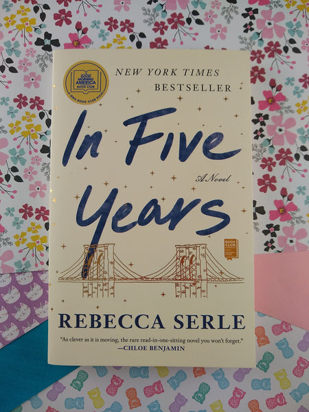 In Five Years: A Novel by Rebecca Serle (2021, Paperback)