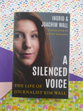 A Silenced Voice: The Life of Journalist Kim Wall by Ingrid Wall (Paperback, First Edition)