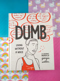 Dumb: Living Without a Voice (Hardcover, 2018) 1st Printing