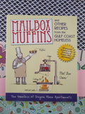 Mailbox Muffins: & Other Recipes from the Gulf Coast Homeless (Paperback, 2011)