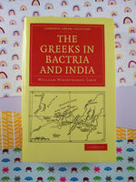 The Greeks in Bactria & India by William Woodthorpe Tarn (Paperback, 2010)