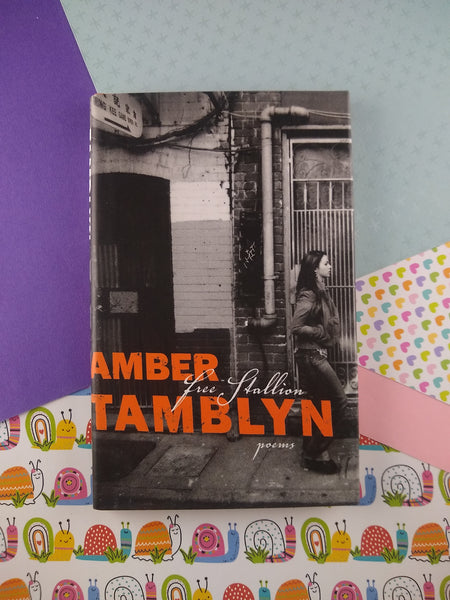 Free Stallion : Poems by Amber Tamblyn (2005, Hardcover)