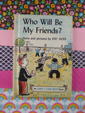 Vintage 1960 Who Will Be My Friends? by Syd Hoff I Can Read Book Hardcover