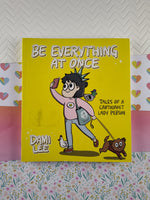 Be Everything at Once: Tales of a Cartoonist Lady Person by Dami Lee (Paperback, 2018)