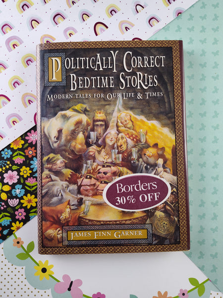 Vintage 1994 Politically Correct Bedtime Stories by James Finn Garner, Hardcover