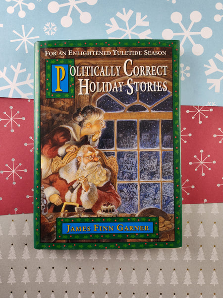 Vintage 1995 Politically Correct Holiday Stories: For an Enlightened Yuletide Season, Hardcover