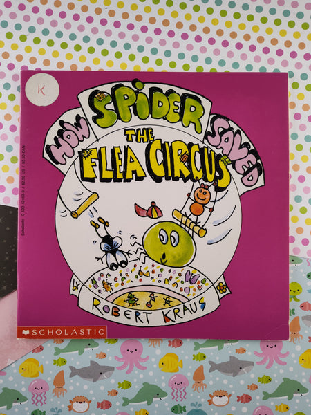 Vintage 1991 1st Printing How Spider Saved the Flea Circus by Robert Kraus, Paperback