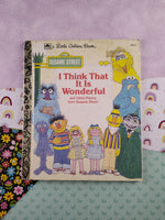 Vintage 1992 Little Golden Book: I Think That It Is Wonderful Hardcover