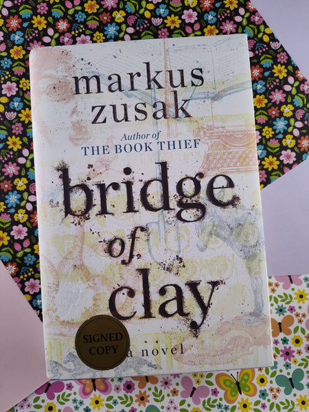 Bridge of Clay by Markus Zusak **Signed Copy** (Hardcover, 2018) 1st Printing