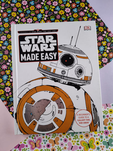 Star Wars Made Easy Beginner's Guide to a Galaxy Far Far Away (2017, Hardcover)