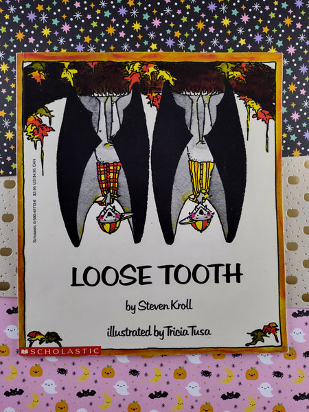 Vintage 1992 Scholastic "Loose Tooth" by Steven Kroll Softcover