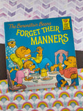 Vintage 1985 The Berenstain Bears "Forget Their Manners" by Stan & Jan Berenstain, Softcover