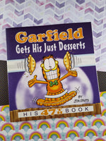 Garfield Gets His Just Desserts: His 47th Book, 1st Printing, (Softcover, 2009)