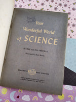 Vintage 1962 2nd Printing, Your Wonderful World of Science by Mae & Ira Freeman Softcover