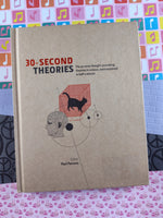 30-Second Theories: The 50 Most Thought-Provoking Theories in Science (Hardcover, 2009)