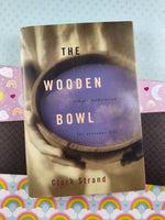 Vintage 1998 First Printing, The Wooden Bowl: Simple Meditation for Everyday Life by Clark Strand Hardcover