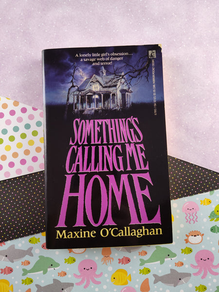 Vintage 1991 First Printing "Something's Calling Me Home" by Maxine O'Callaghan Paperback Book