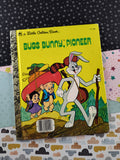 Vintage 1977 Little Golden Book: Bugs Bunny, Pioneer, Hardcover