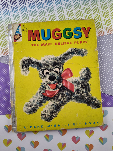 Vintage 1956 Rand McNally Elf Book, "Muggsy, the Make-Believe Puppy" Hardcover