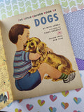 Vintage 1952 Little Golden Book: Dogs Hardcover