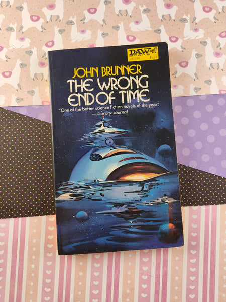 Vintage 1973 DAW Books The Wrong End of Time by John Brunner, Science Fiction/Fantasy Softcover