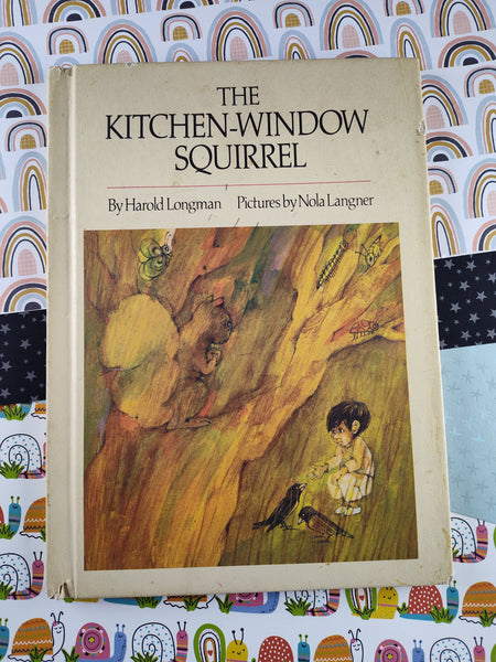 Vintage 1969 "The Kitchen-Window Squirrel" by Harold Longman Hardcover