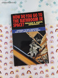 Vintage 1991 1st Printing How Do You Go To The Bathroom in Space? Softcover