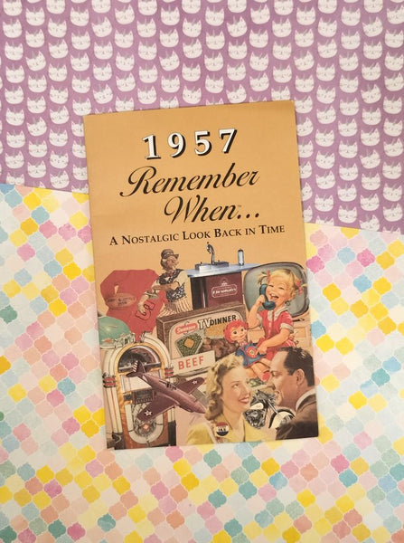 Vintage 1957 Remember When...A Nostalgic Look Back in Time Softcover Booklet