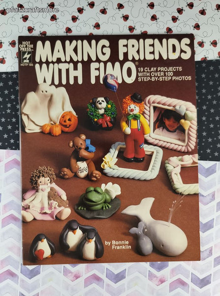 Vintage 1992 Hot Off the Press Making Friends with Fimo Softcover Booklet