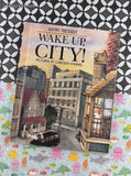 Vintage 1990 1st Printing Wake Up, City! by Alvin Tresselt Children's Choice Hardcover