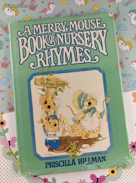 Vintage 1981 A Merry-Mouse Book of Nursery Rhymes by Priscilla Hillman, Hardcover