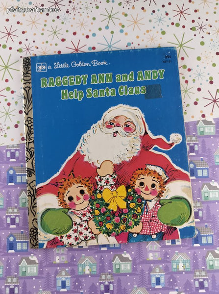 Vintage 1981 Little Golden Book: Raggedy Ann and Andy Help Santa Claus Hardcover