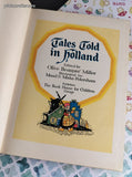 Vintage 1952 Tales Told in Holland My Travelship Illustrated Hardcover