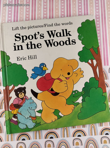 Vintage 1993 Lift-a-Flap Spot's Walk in the Woods by Eric Hill Hardcover