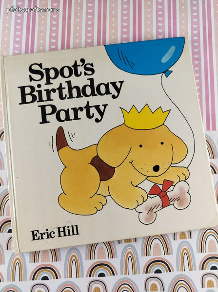 Vintage 1982 Lift-a-Flap Spot's Birthday Party by Eric Hill Hardcover