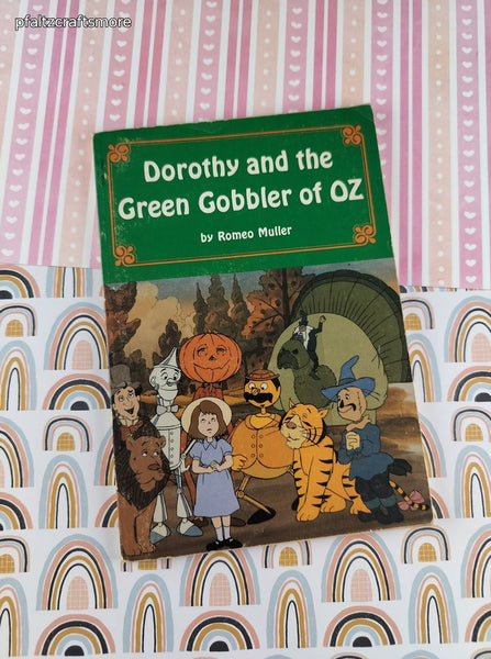 Vintage 1982 Dorothy and the Green Gobbler of OZ by Romeo Muller Softcover