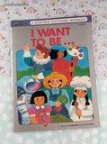 Vintage 1984 1st Printing I Want to Be...: A Questron Electronic Quiz Book Softcover, Like New
