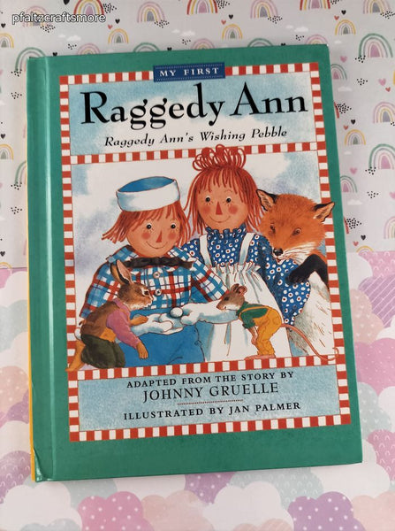 2007 My First Raggedy Ann Wishing Pebble Weekly Reader Hardcover