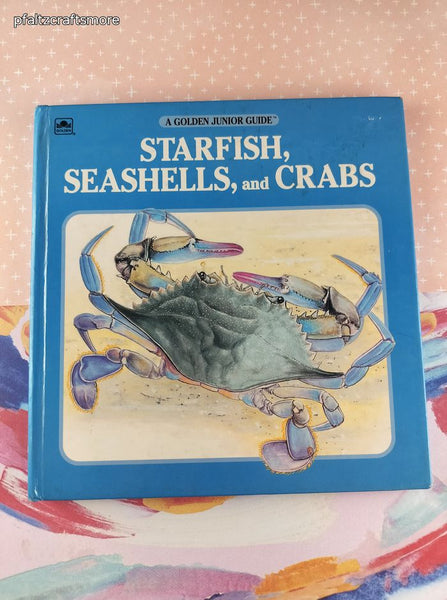 Vintage 1993 Golden Junior Guide Starfish, Seashells, and Crabs Hardcover