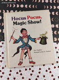 Vintage 1981 Hocus Pocus, Magic Show! by Rose Greydanus Troll Associates Hardcover