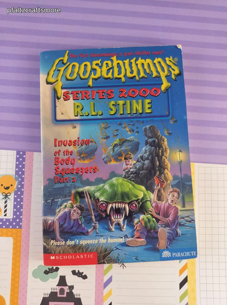 Vintage 1998 1st Printing Parachute Press Goosebumps Series 2000 Invasion of the Body Squeezers Part 2 by R.L. Stine Softcover