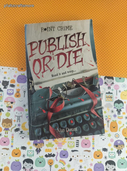 Vintage 1998 1st Printing Publish or Die by Alan Durant Point Crime Softcover