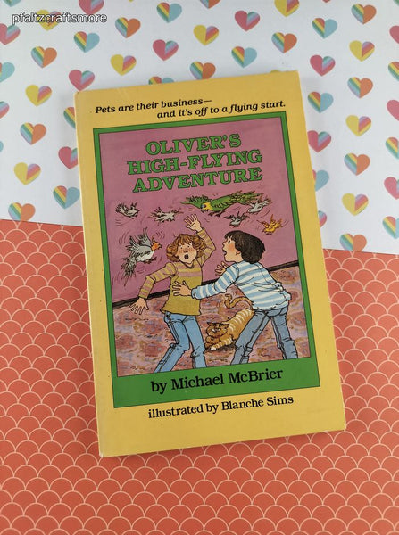 Vintage 1987 1st Printing Oliver's High-Flying Adventure by Michael McBrier Softcover