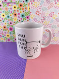 Untamed Ego "Shu Duh Fuh Cup" Kitty Cat Silly Punny Ceramic Coffee Mug