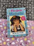 Vintage 1995 1st Printing Full House Michelle: My Two Best Friends Softcover