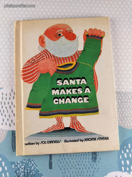 Vintage 1970 Santa Makes a Change by Sol Chaneles Hardcover